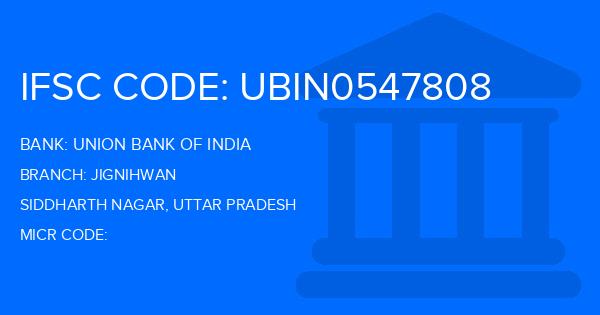 Union Bank Of India (UBI) Jignihwan Branch IFSC Code