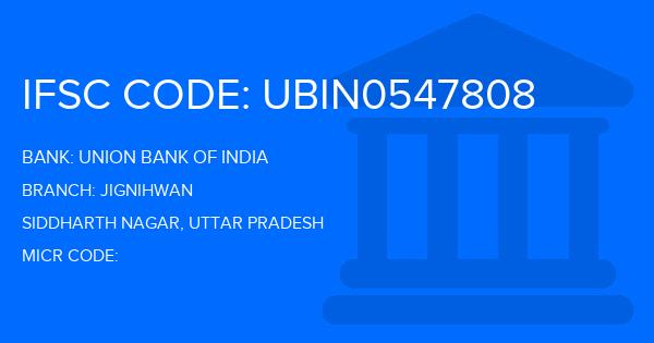 Union Bank Of India (UBI) Jignihwan Branch IFSC Code