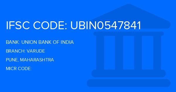 Union Bank Of India (UBI) Varude Branch IFSC Code