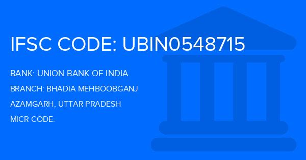 Union Bank Of India (UBI) Bhadia Mehboobganj Branch IFSC Code