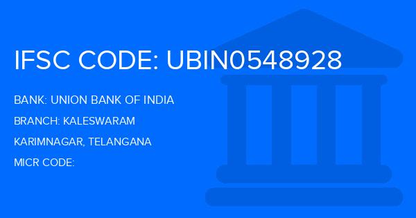 Union Bank Of India (UBI) Kaleswaram Branch IFSC Code