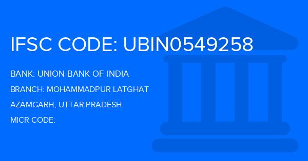 Union Bank Of India (UBI) Mohammadpur Latghat Branch IFSC Code