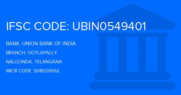 Union Bank Of India (UBI) Ootlapally Branch IFSC Code