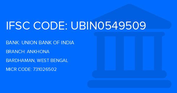 Union Bank Of India (UBI) Ankhona Branch IFSC Code