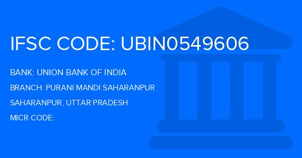 Union Bank Of India (UBI) Purani Mandi Saharanpur Branch IFSC Code
