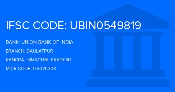 Union Bank Of India (UBI) Daulatpur Branch IFSC Code