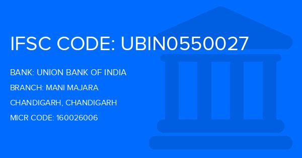 Union Bank Of India (UBI) Mani Majara Branch IFSC Code