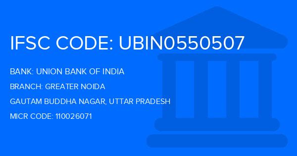 Union Bank Of India (UBI) Greater Noida Branch IFSC Code