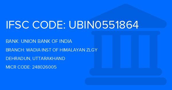 Union Bank Of India (UBI) Wadia Inst Of Himalayan Zlgy Branch IFSC Code
