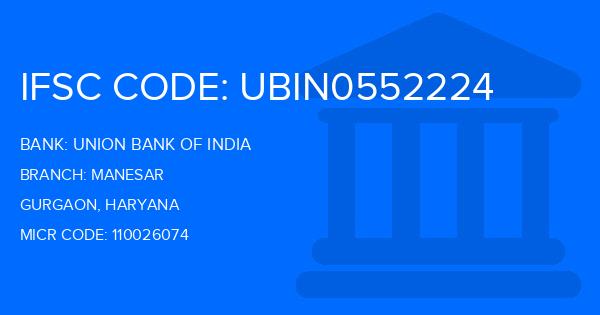 Union Bank Of India (UBI) Manesar Branch IFSC Code