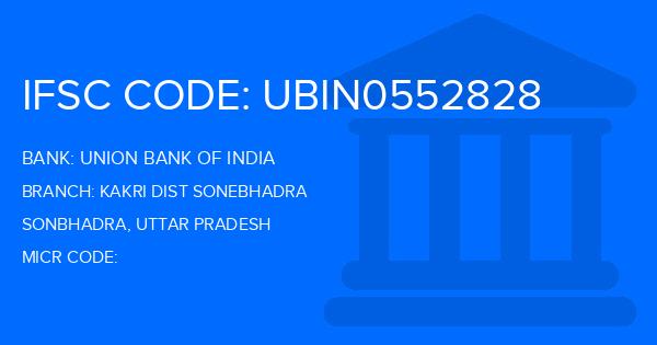 Union Bank Of India (UBI) Kakri Dist Sonebhadra Branch IFSC Code