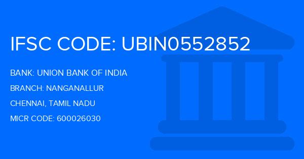 Union Bank Of India (UBI) Nanganallur Branch IFSC Code