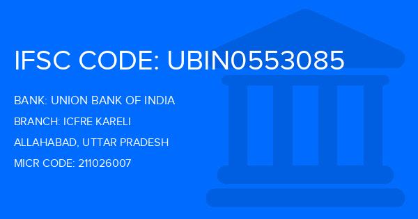 Union Bank Of India (UBI) Icfre Kareli Branch IFSC Code