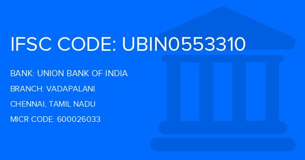 Union Bank Of India (UBI) Vadapalani Branch IFSC Code