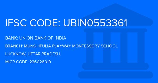 Union Bank Of India (UBI) Munshipulia Playway Montessory School Branch IFSC Code
