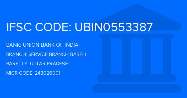 Union Bank Of India (UBI) Service Branch Bareli Branch IFSC Code