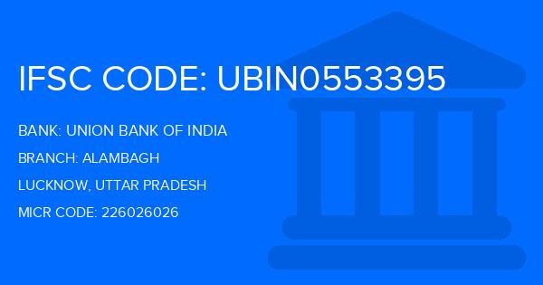 Union Bank Of India (UBI) Alambagh Branch IFSC Code
