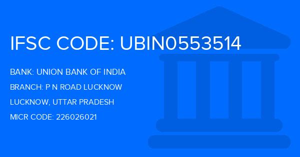 Union Bank Of India (UBI) P N Road Lucknow Branch IFSC Code