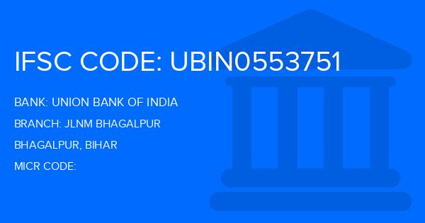 Union Bank Of India (UBI) Jlnm Bhagalpur Branch IFSC Code