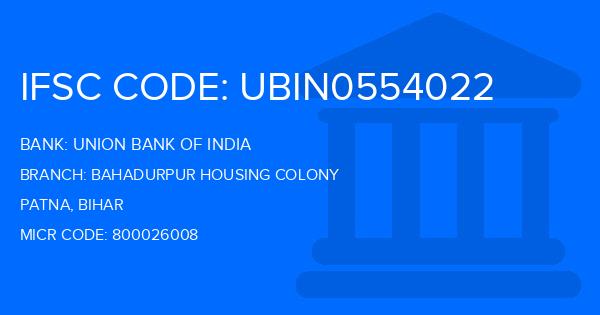 Union Bank Of India (UBI) Bahadurpur Housing Colony Branch IFSC Code