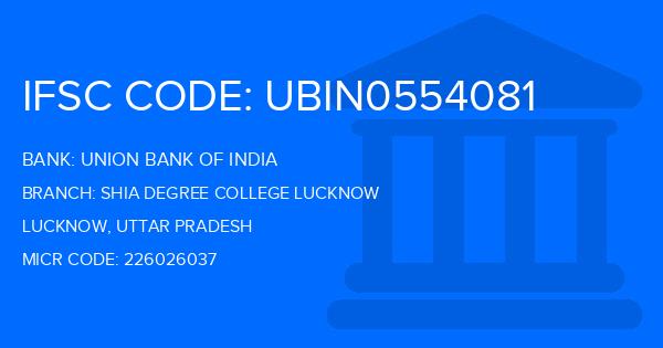 Union Bank Of India (UBI) Shia Degree College Lucknow Branch IFSC Code