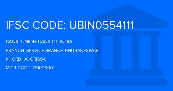 Union Bank Of India (UBI) Service Branch Bhubaneswar Branch IFSC Code