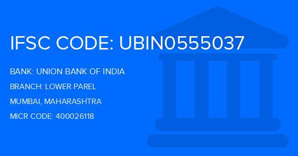 Union Bank Of India (UBI) Lower Parel Branch IFSC Code