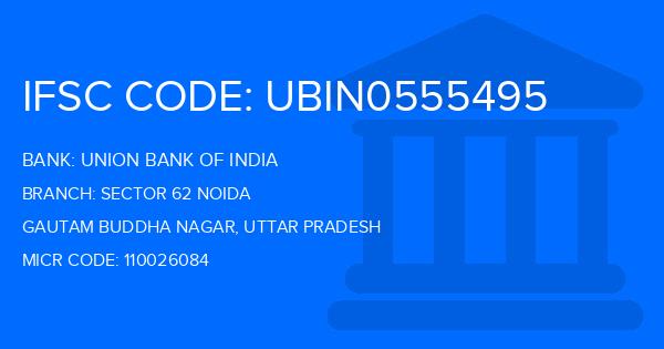 Union Bank Of India (UBI) Sector 62 Noida Branch IFSC Code