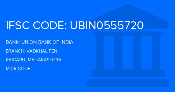 Union Bank Of India (UBI) Vadkhal Pen Branch IFSC Code