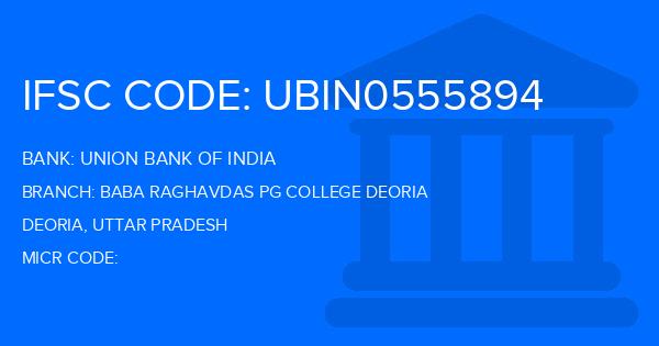 Union Bank Of India (UBI) Baba Raghavdas Pg College Deoria Branch IFSC Code