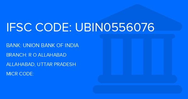 Union Bank Of India (UBI) R O Allahabad Branch IFSC Code