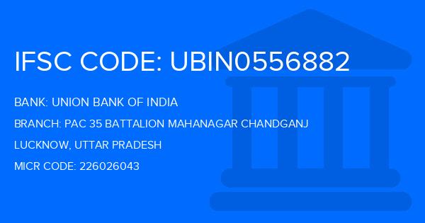 Union Bank Of India (UBI) Pac 35 Battalion Mahanagar Chandganj Branch IFSC Code