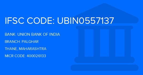 Union Bank Of India (UBI) Palghar Branch IFSC Code