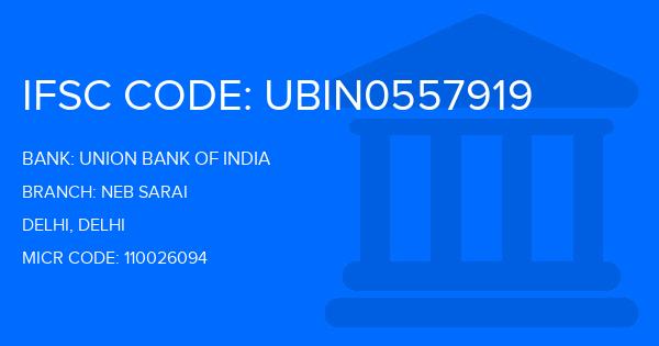 Union Bank Of India (UBI) Neb Sarai Branch IFSC Code