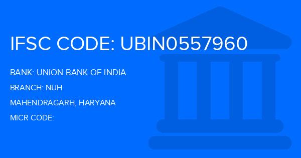 Union Bank Of India (UBI) Nuh Branch IFSC Code