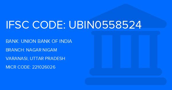 Union Bank Of India (UBI) Nagar Nigam Branch IFSC Code