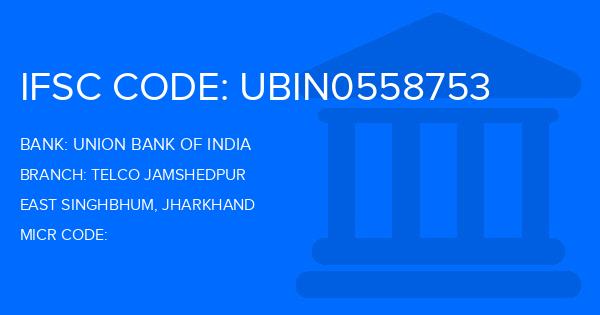 Union Bank Of India (UBI) Telco Jamshedpur Branch IFSC Code