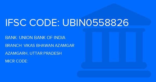Union Bank Of India (UBI) Vikas Bhawan Azamgar Branch IFSC Code