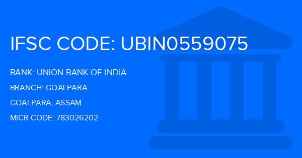 Union Bank Of India (UBI) Goalpara Branch IFSC Code