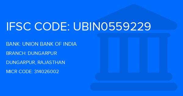 Union Bank Of India (UBI) Dungarpur Branch IFSC Code