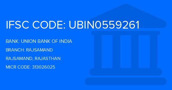 Union Bank Of India (UBI) Rajsamand Branch IFSC Code