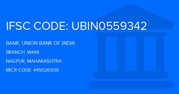 Union Bank Of India (UBI) Wani Branch IFSC Code