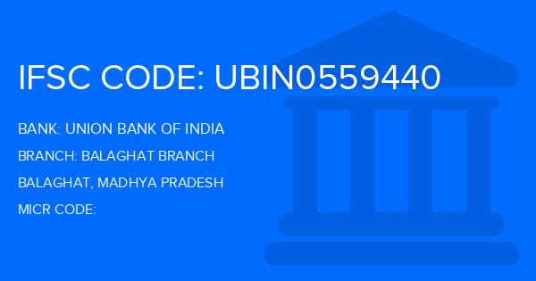 Union Bank Of India (UBI) Balaghat Branch