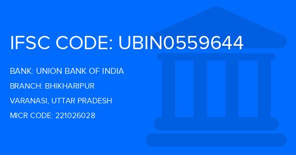 Union Bank Of India (UBI) Bhikharipur Branch IFSC Code