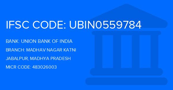 Union Bank Of India (UBI) Madhav Nagar Katni Branch IFSC Code