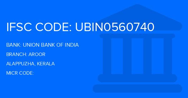 Union Bank Of India (UBI) Aroor Branch IFSC Code