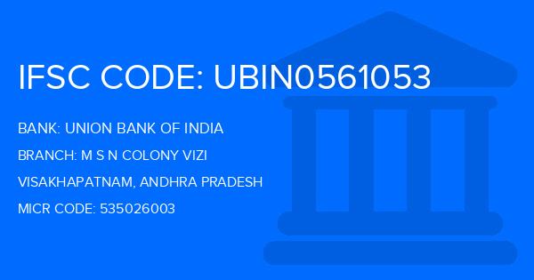 Union Bank Of India (UBI) M S N Colony Vizi Branch IFSC Code