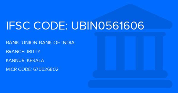 Union Bank Of India (UBI) Iritty Branch IFSC Code