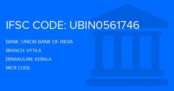 Union Bank Of India (UBI) Vytila Branch IFSC Code