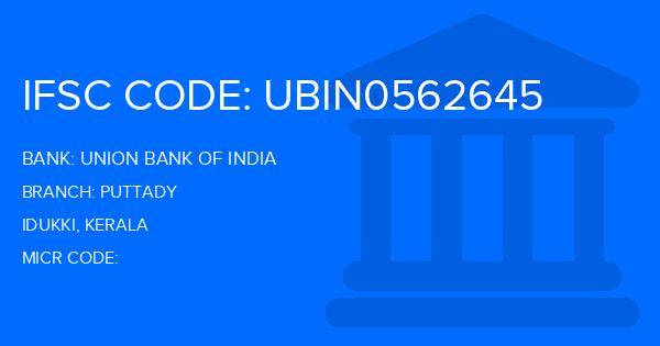 Union Bank Of India (UBI) Puttady Branch IFSC Code